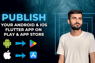 publish and upload your flutter android and ios app on play store and app store