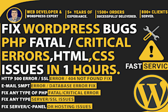 fix wordpress bugs, php errors, html css issue in 1 hours