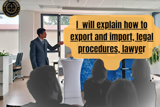 explain how to export and import, legal procedures, lawyer