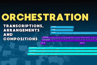 compose and arrange orchestral music for you