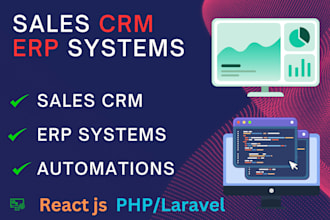 develop sales CRM and erp systems for you