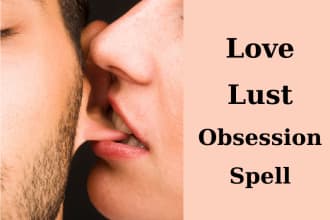 perform love lust obsession  spell