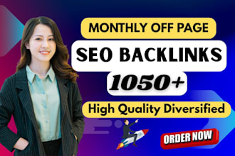 build monthly off page SEO backlinks to skyrocket your google ranking