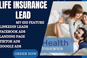 generate hot life insurance leads, insurance leads, life insurance, and leads