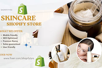 build skincare shopify store, cosmetics product store, beauty shopify