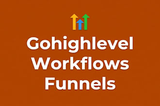 create gohighlevel ghl workflows, forms, surveys, and go high level funnels