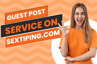 do the guest posting service on sextiping site