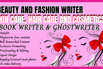 ghost write 30k words beauty and fashion ebook, skincare, beauty tips