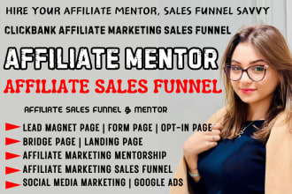 be your affiliate marketing sales funnel expert, affiliate marketing mentor