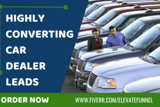 generate car dealer car dealership auto dealer car sales automotive leads