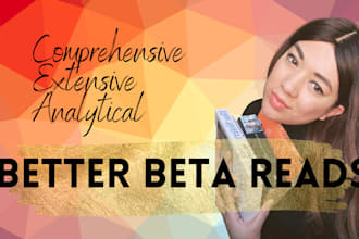 beta read your manuscript and write a detailed report