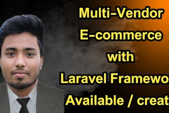 do an multivendor ecommerce website by laravel framework