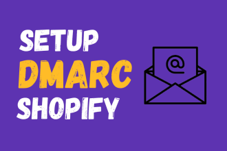 quickly set up dmarc for your shopify domain