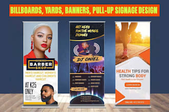 create signage, roll ups, yard sign