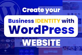 create or recreate a responsive wordpress website for your business or brand
