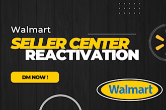 reinstate suspended walmart seller center account in 48 hours