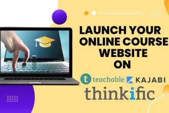 create thinkific,teachable,online course, full website
