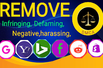 remove infringing, defaming, harassing, negative, copyright, leaked, dmca post