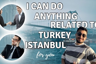 do anything related to turkey, istanbul for you