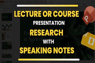 create presentation for course, do research with notes