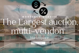 do a home auction, mortgage website, lo website, multi vendor marketplace