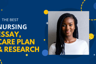 write the best nursing essay, care plan, and case studies