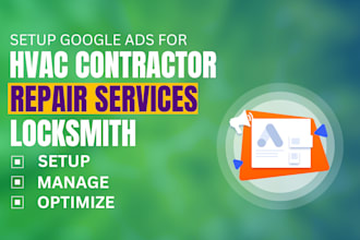 setup google ads PPC for hvac, repair service, locksmith