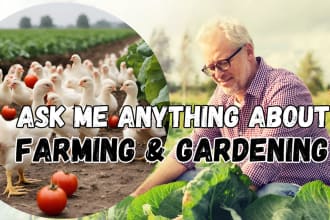 advise or answer all questions on farming, agriculture or gardening