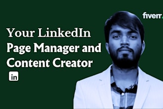 be your linkedin page manager and content creator