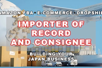 provide you import of record and consignee services for amazon fba japan