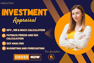calculate npv irr wacc payback period ROI and do investment appraisal