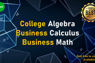 assist in college algebra, business math, and business calculus