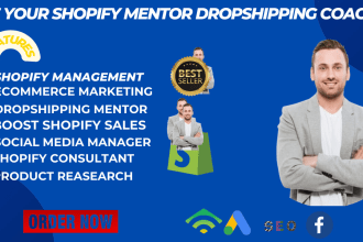 be your dropshipping mentor shopify consultant business coach  shopify manager