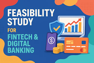 make feasibility study for fintech and digital banking