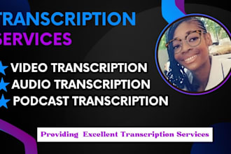 provide excellent transcription services