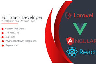 be your full stack developer with PHP laravel vue angular and react