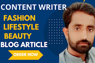 write SEO lifestyle, fashion, and beauty blog posts, and article
