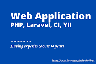 develop web application using PHP, laravel, codeigniter, yii