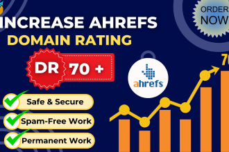 increase domain rating DR 70 increase domain rating ahrefs DR with SEO expert
