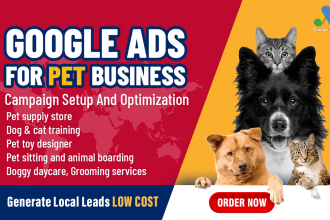 generate local leads to setup google ads for pet businesses