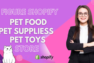 be 7 figure shopify pet food, pet supplies, pet toy store