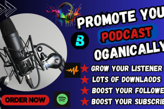 do complete organic podcast promotion, and increase audience downloads