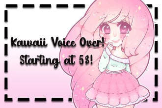 record a kawaii female voiceover