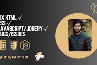 fix HTML, CSS, javascript, jquery bugs and more