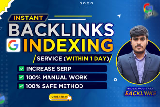 provide fast backlinks indexing service to improve  serp