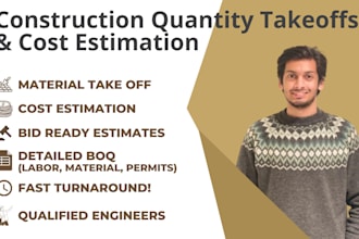 do quantity takeoff, material take off and construction estimate
