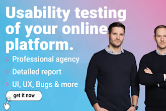 professionally test, QA and review your platform for usability, bugs, UI, UX