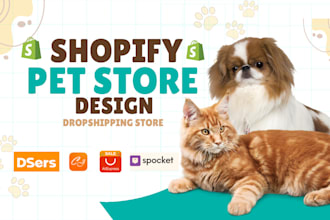 setup shopify pet store and design pets shopify dropshipping store
