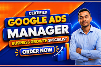 be your google ads manager, business growth PPC expert