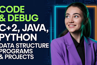 code and debug cpp,java,python,datastructure programs and projects